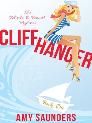Cliffhanger (The Belinda & Bennett Mysteries, Book One) - ebook
